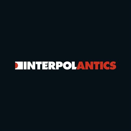 Interpol - Antics (Neuauflage)
