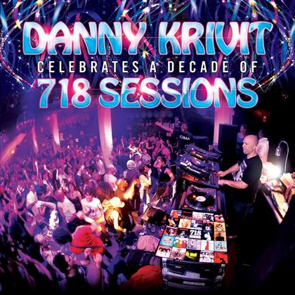 Danny Krivit - A Decade Of 718 Sessions