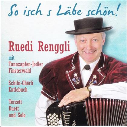 Ruedi Renggli - So Isch S Läbe Schön!