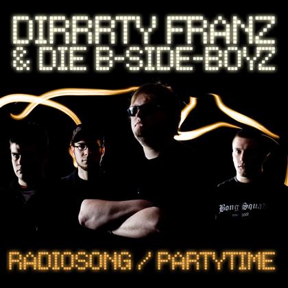 Dirrrty Franz & Die B-Side Boy - Radiosong - Partytime