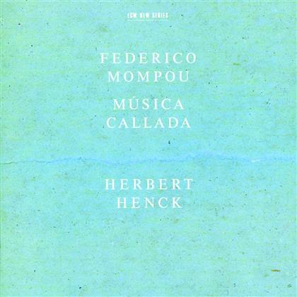 Herbert Henck & Federico Mompou (1893-1987) - Musica Callada