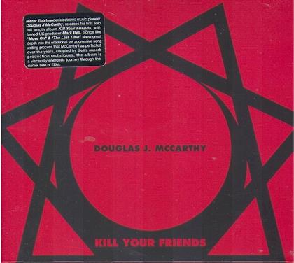 Douglas J McCarthy - Kill Your Friends