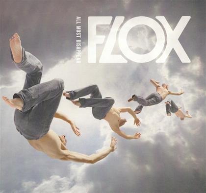 Flox - All Must Disappear