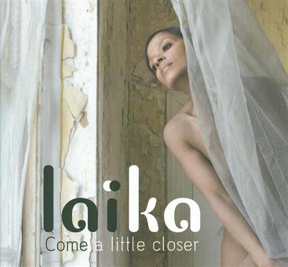 Laika - Come A Little Closer
