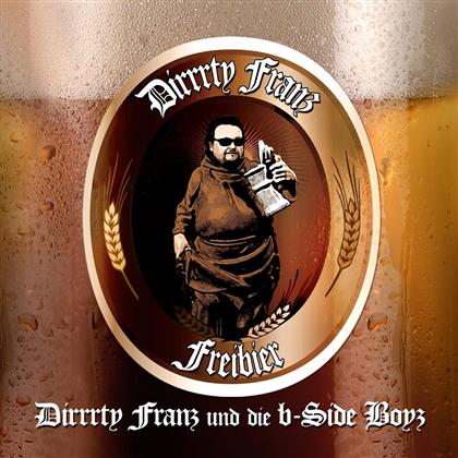 Dirrrty Franz & Die B-Side Boy - Freibier
