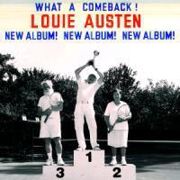 Louie Austen - What A Comeback!