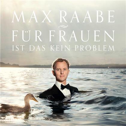 Max Raabe - Für Frauen Ist Das Kein Problem