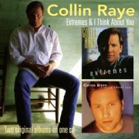 Collin Raye - Extremes/I Think About You