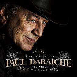 Paul Daraiche - Mes Amours Mes Amis