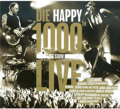 Die Happy - 1000Th Show Live (Limited Edition, CD + DVD)