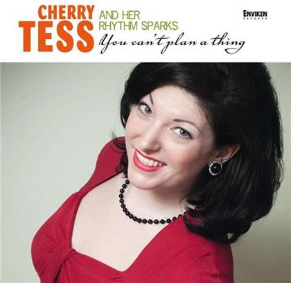 Cherry Tess & Her Rhythm Spark - You Can't Plan A Thing