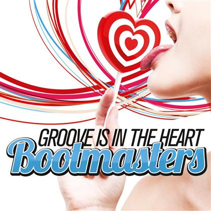 Bootmasters - Groove Is In The Heart