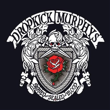 Dropkick Murphys - Signed & Sealed In Blood