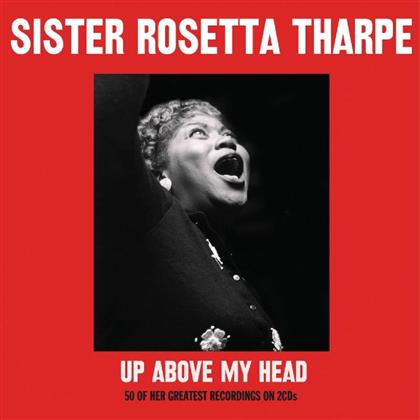 Sister Rosetta Tharpe - Up Above My Head (2 CDs)