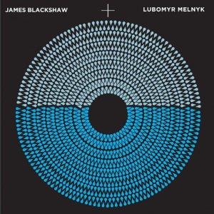 James Blackshaw & Lubomyr Melnyk - Watchers