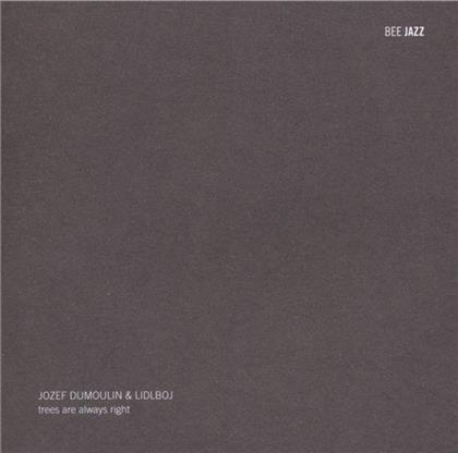 Jozef Dumoulin - Trees Are Always Right