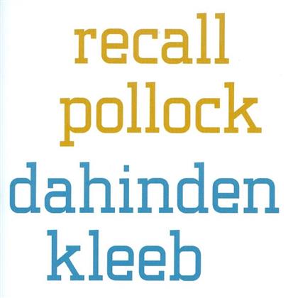 Roland Dahinden & Hildegard Kleeb - Recall Pollock