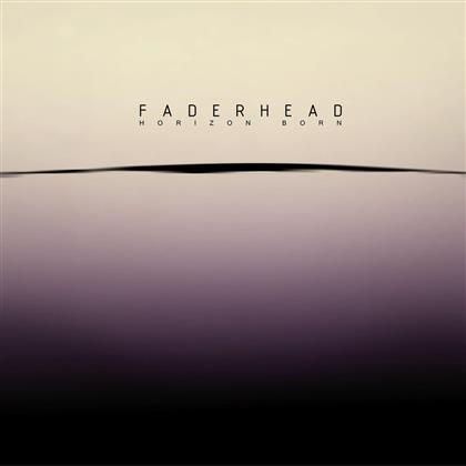 Faderhead - Horizon Born