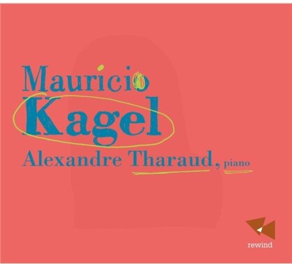 Alexandre Tharaud & Maruicio Kagel - Mauricio Kagel