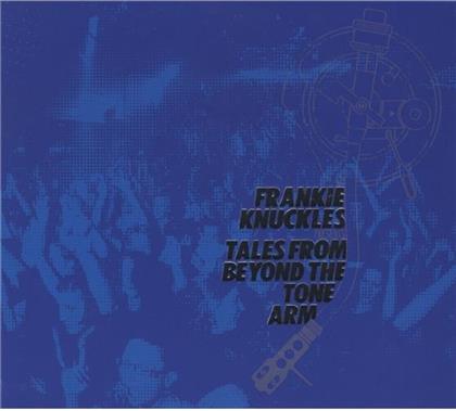 Frankie Knuckles - Tales From Beyond The Tone Arm (2 CDs)