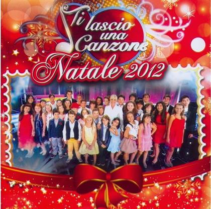 Ti Lascio Una Canzone - Various - Natale 2012 (Remastered)