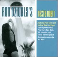 Ron Dziubla - Nasty Habit
