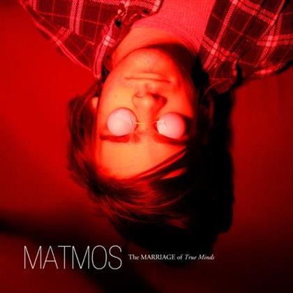 Matmos - Marriage Of True Minds