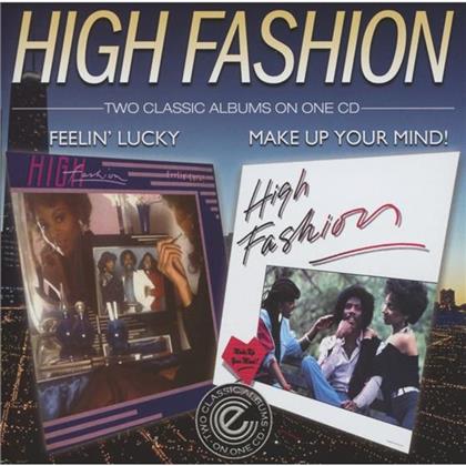 High Fashion - Feelin' Lucky/Make Up Your Mind (2 CDs)