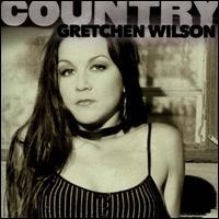 Gretchen Wilson - Country: Gretchen Wilson