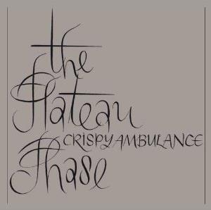 Crispy Ambulance - Plateau Phase (New Version)