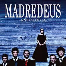 Madredeus - Antologia (Deluxe Edition)