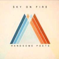 Handsome Poets - Sky On Fire