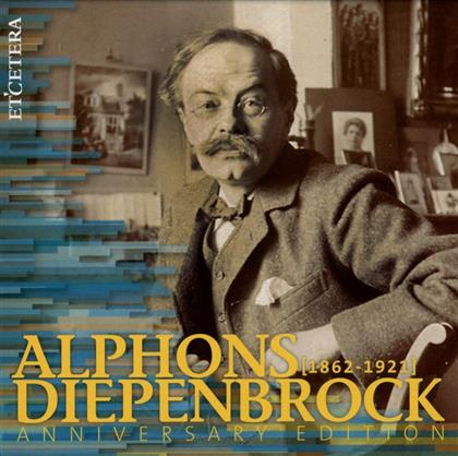 --- & Alphons Diepenbrock (1862-1921) - 150Th Anniversary Box (8 CDs)