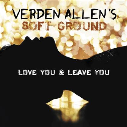 Verden Allen - Love You And Leave You