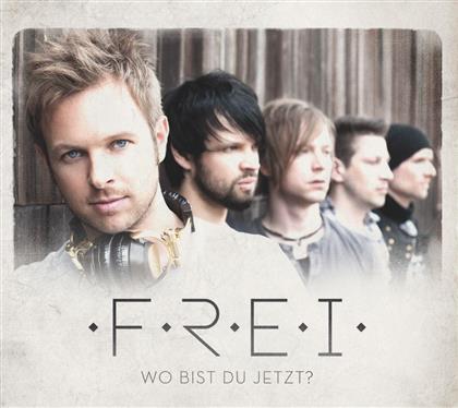 Frei - Wo Bist Du Jetzt?