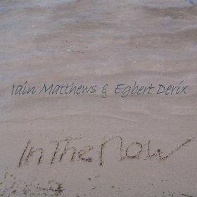 Matthews Iain & Derix Egbert - In The Now (New Version)