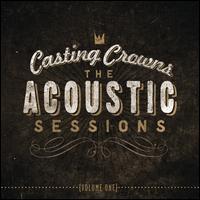 Casting Crowns - Acoustic Sessions 1