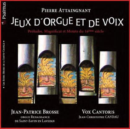 Brosse Jean-Patrice / Vox Cantoris & Pierre Attaignant - Jeux D'orgue Et De Voix