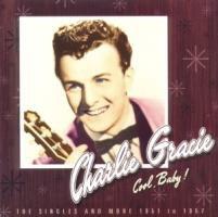 Charlie Gracie - Cool Baby: Singles & More 1951 - 1957