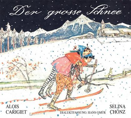 Carigiet Alois / Chönz Celina & Hans Gmür - Der Grosse Schnee