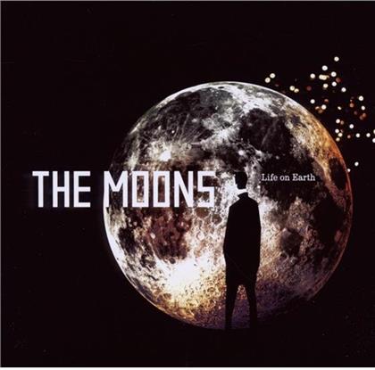The Moons - Life On Earth