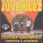 5Th Ward Juvenilez - Deadly Groundz - Chopped & Screwed