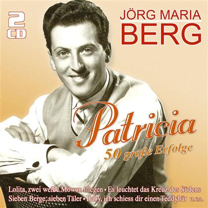 Jörg Maria Berg - Patricia- 50 Grosse Erfolge (2 CDs)