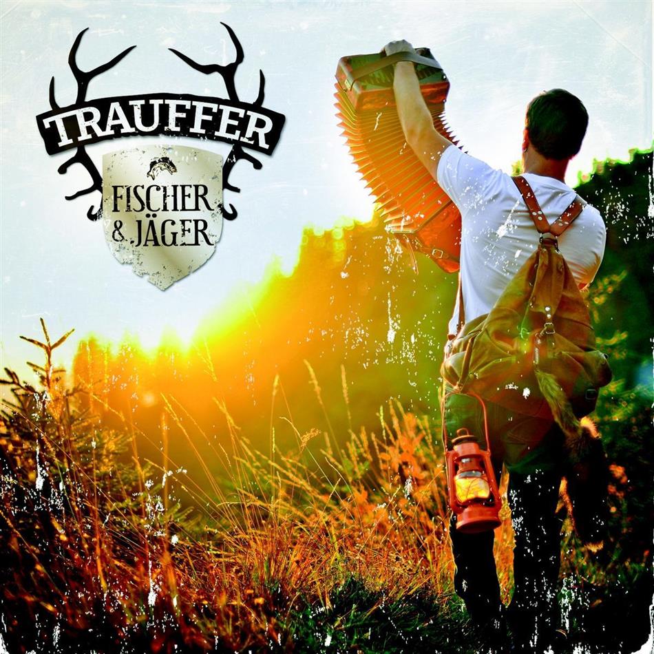 Trauffer - Fischer Und Jäger