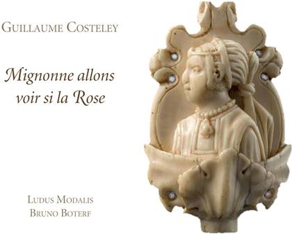 Boterf Bruno / Ludus Modalis & Guillaume Costeley - Mignonne Allons Voir Si La Ros