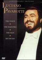 Luciano Pavarotti - The Voice, the maestro, the man (Anniversary Edition)