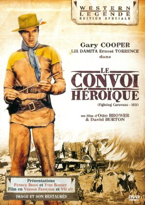 Le convoi héroïque (1931) (Western de Légende, Edizione Speciale, n/b, Edizione Restaurata)