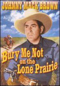 Bury me not on the lone prairie