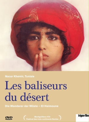 Les baliseurs du désert - El Haimoune - Die Wanderer der Wüste (Trigon-Film)