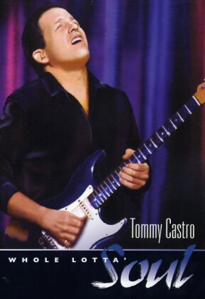 Castro Tommy - Whole lotta soul